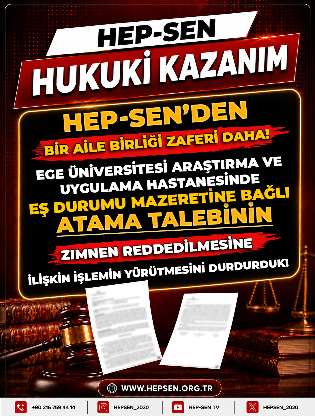HEP-SEN’DEN Bir Aile Birliği Zaferi Daha! Ege Üniversitesi Araştırma ve Uygulama Hastanesinde Eş Durumu Mazeretine Bağlı Atama Talebinin Zımnen Reddedilmesine İlişkin İşlemin Yürütmesinin Durdurduk.